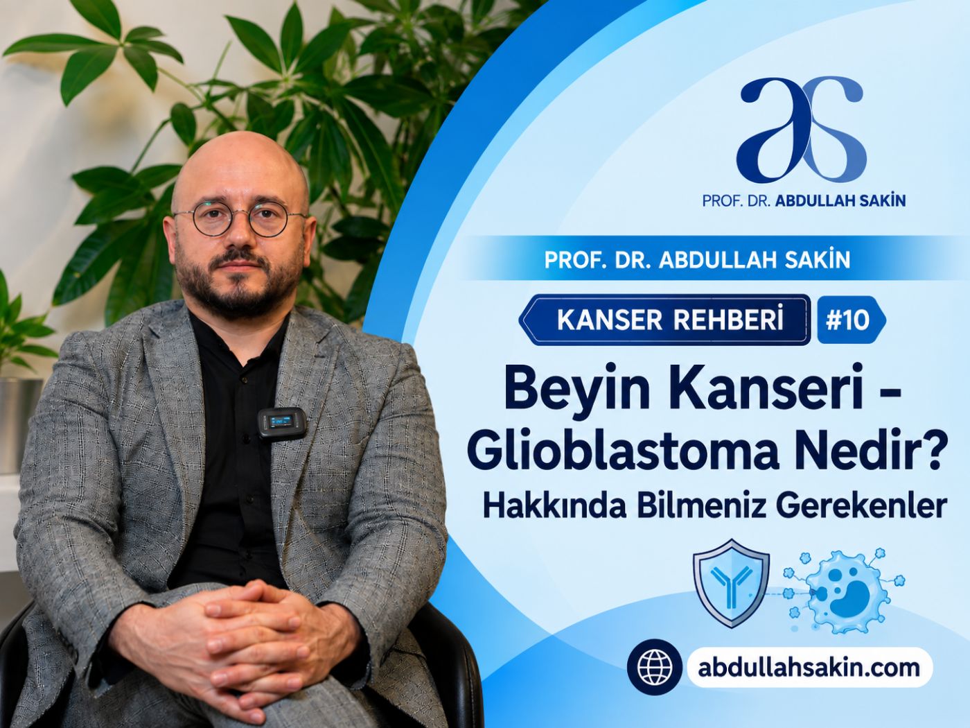 Kanser Rehberi #10: Beyin Kanseri - Glioblastoma Nedir? Hakkında Bilmeniz Gerekenler.