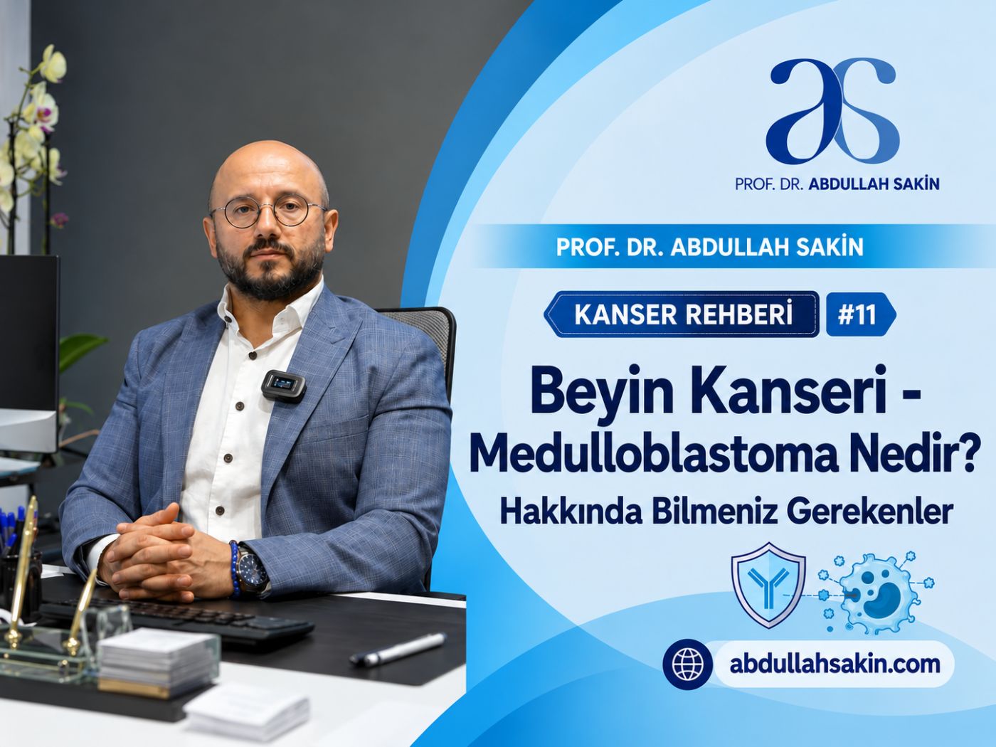 Kanser Rehberi #11: Beyin Kanseri - Medulloblastoma Nedir? Hakkında Bilmeniz Gerekenler.