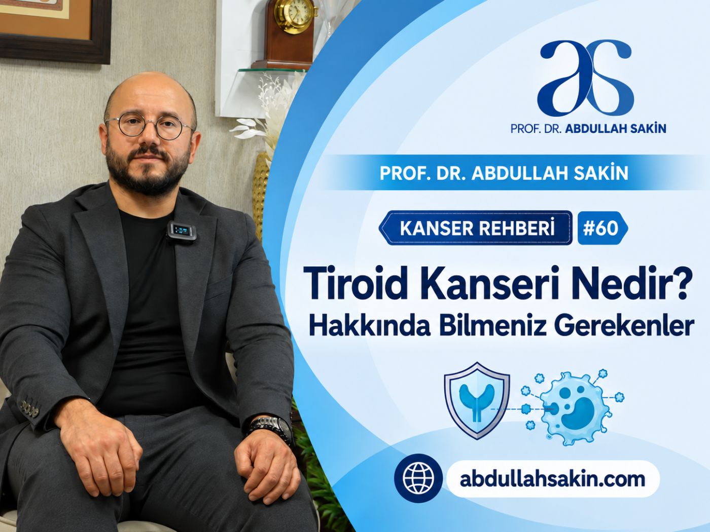 Kanser Rehberi #60: Tiroid Kanseri Nedir? Hakkında Bilmeniz Gerekenler.