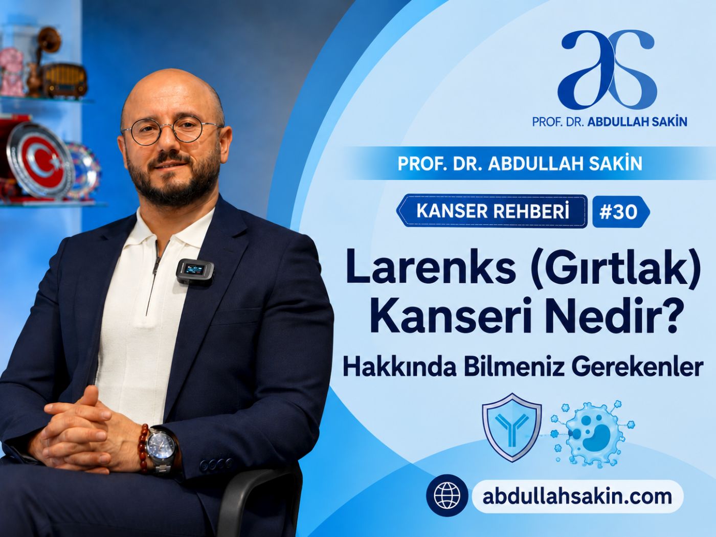 Kanser Rehberi #30: Larenks (Gırtlak) Kanseri Nedir? Hakkında Bilmeniz Gerekenler.